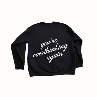 You're Overthinking Again Black Puff Crewneck