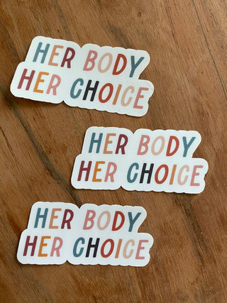 Her Body Her Choice Sticker, Feminist, Women's Rights, Reproductive Rights, Empowerment, Matte Vinyl Sticker, Laptop, iPhone, Durable Decal